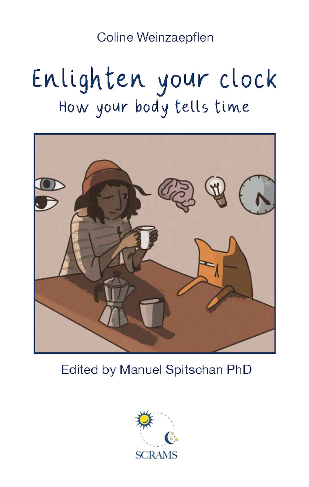 Cover des Comics "Enlighten your clock" von Coline Weinzaepflen, herausgegeben von Manuel Spitschan. | ©Coline Weinzaepflen Cover des Comics "Enlighten your clock" von Coline Weinzaepflen, herausgegeben von Manuel Spitschan.