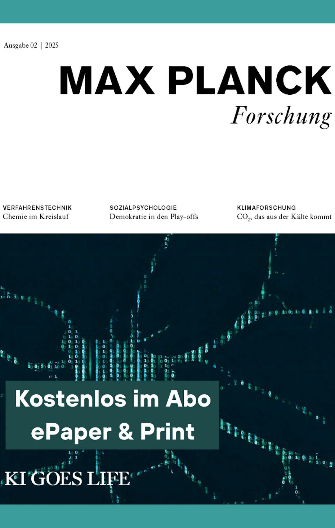 Zweite Ausgabe der MAX PLANCK Forschung 2025 | ©MPG Zweite Ausgabe der MAX PLANCK Forschung 2025