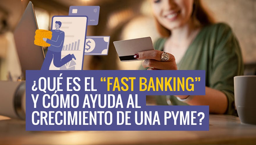 Infografía: Fast banking: una alternativa de crédito para las pymes