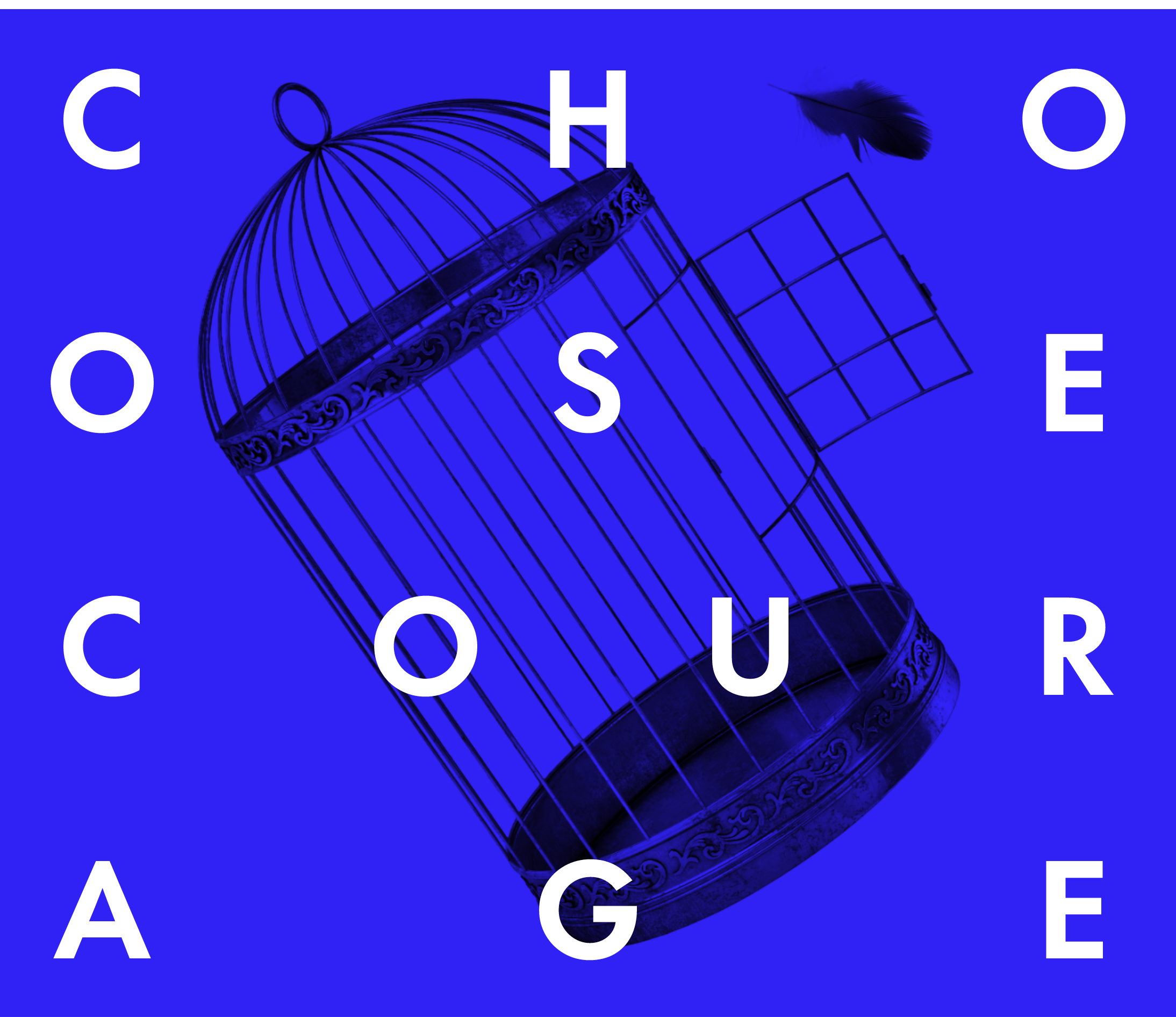 The words 'Choose Courage' in white bold text over the illustration of a black birdcage tipping over to the left.