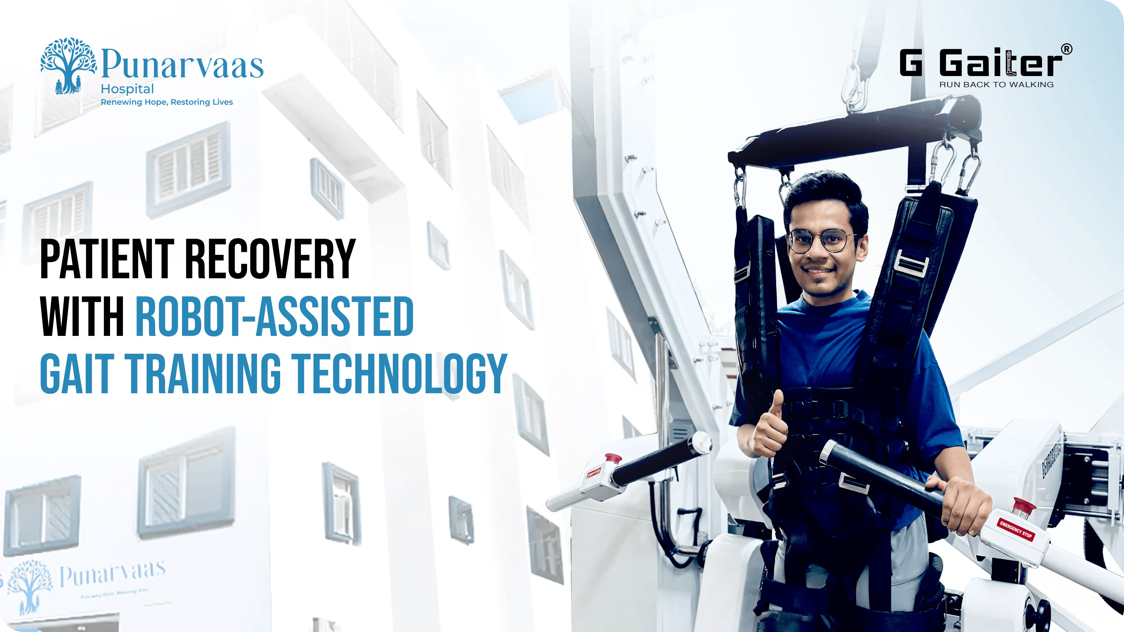 Patient Recovery at Punarvaas Hospital with Robot-Assisted Gait Training Technology