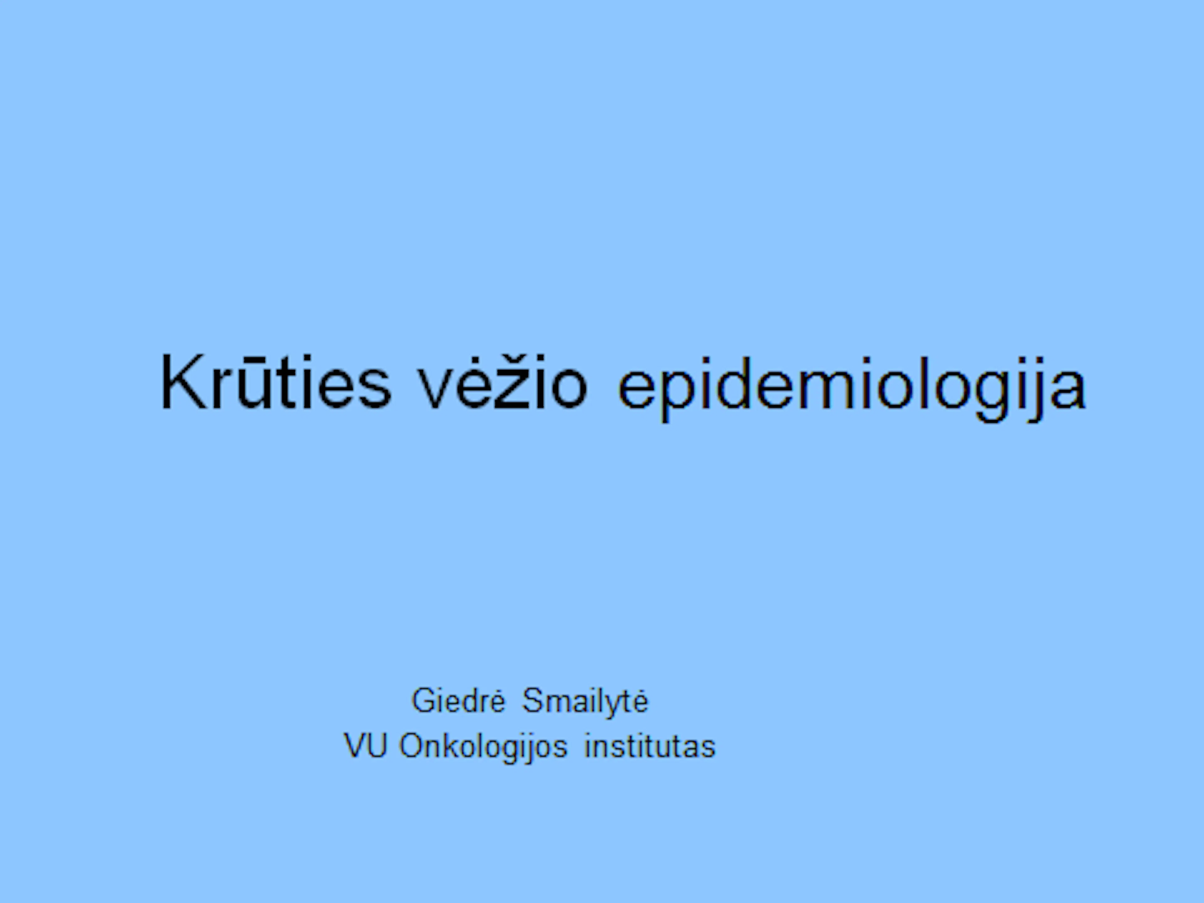 2011-05-27 LSDr konferencija, skaidrės iš G.Smailytės (Lietuva) pranešimo