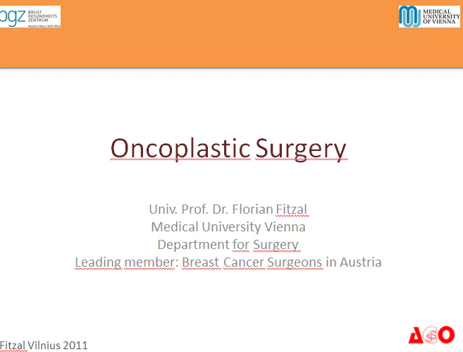 Skaidrė 2011-05-27 Skaidrės iš F.Fitzal (Austrija) pranešimo "Oncoplastic Breast Surgery"