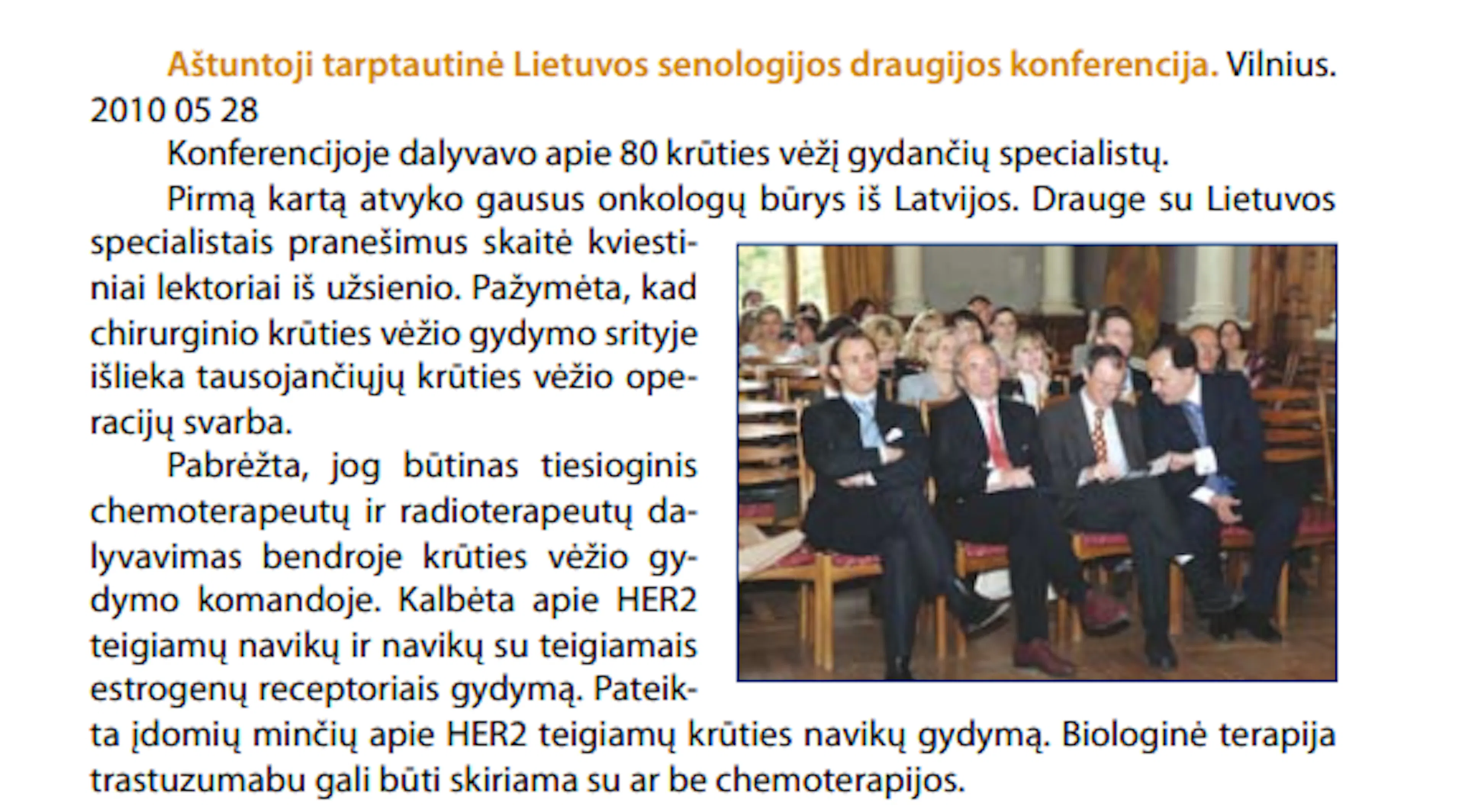 2010-05-28 Verkių Rūmai kviestiniai lektoriai F.Fitzal, R.Jakes, B.Thurlimann, V.Ostapenko