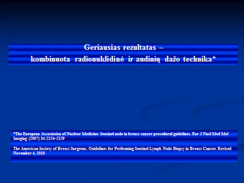 2011-05-28 Workshop B. Skaidrės iš S. Tiškevičius VUOI Lietuva pranešimo "Sentinel node Biopsy"