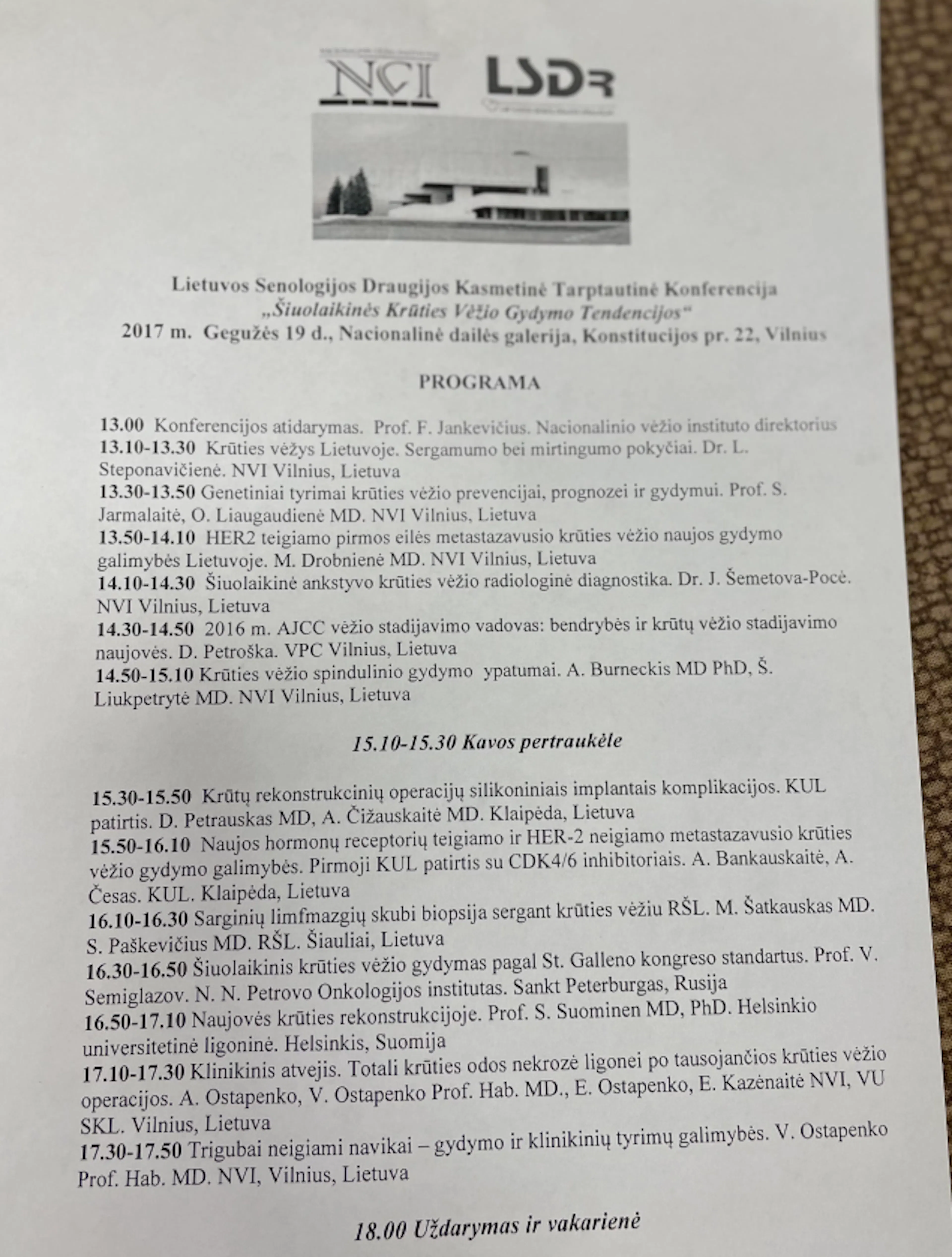 Annual International Meeting Lithuanian Senological Society „ Modern Modalities of Breast Cancer Treatment“  19 May 2017, National Gallery of Art, Konstitucijos pr. 22, Vilnius - Konferencijos programa