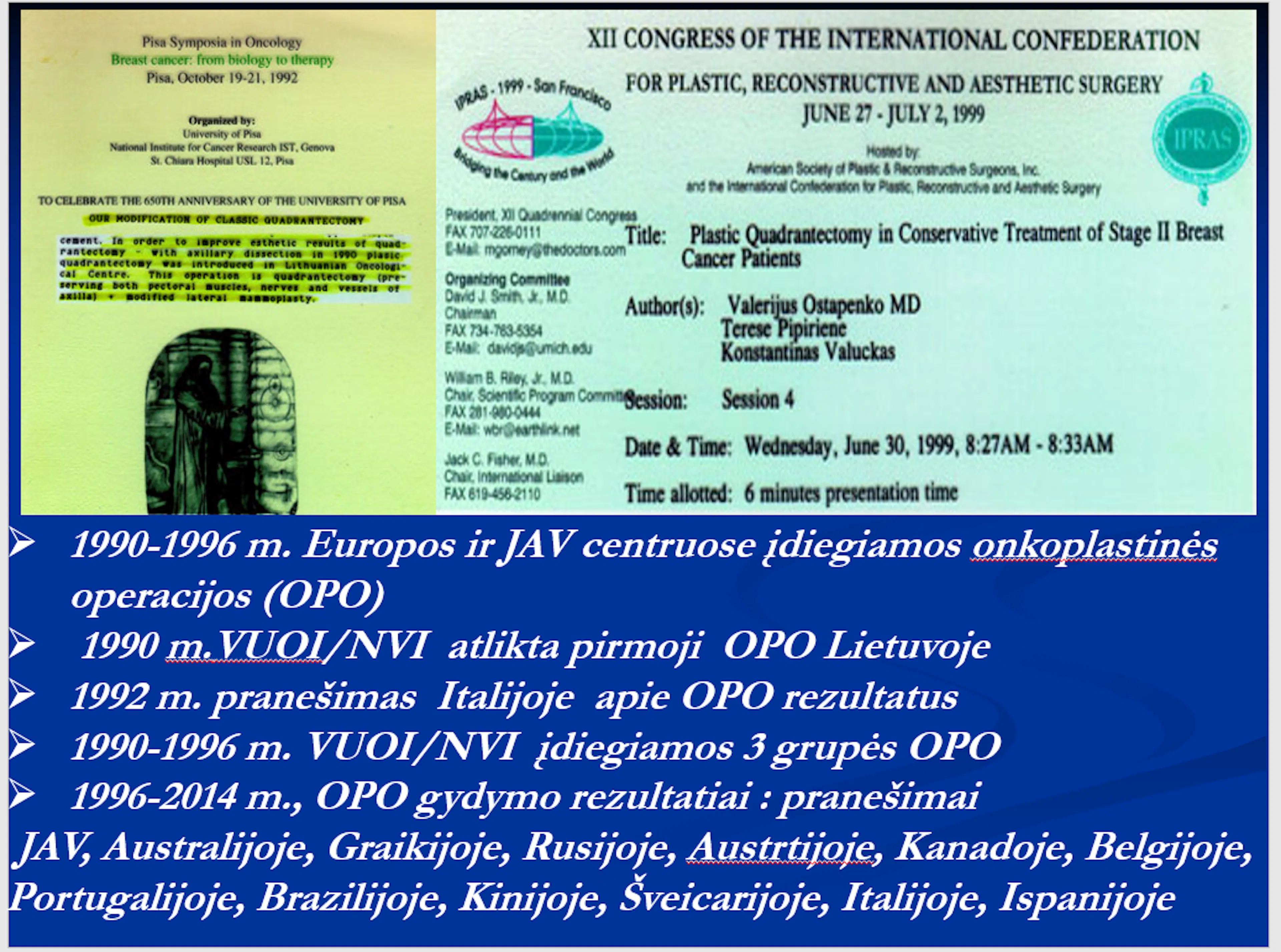 Skaidrė iš V. Ostapenko pranešimo apie onkoplastinės chirurgijos raidą Lietuvoje