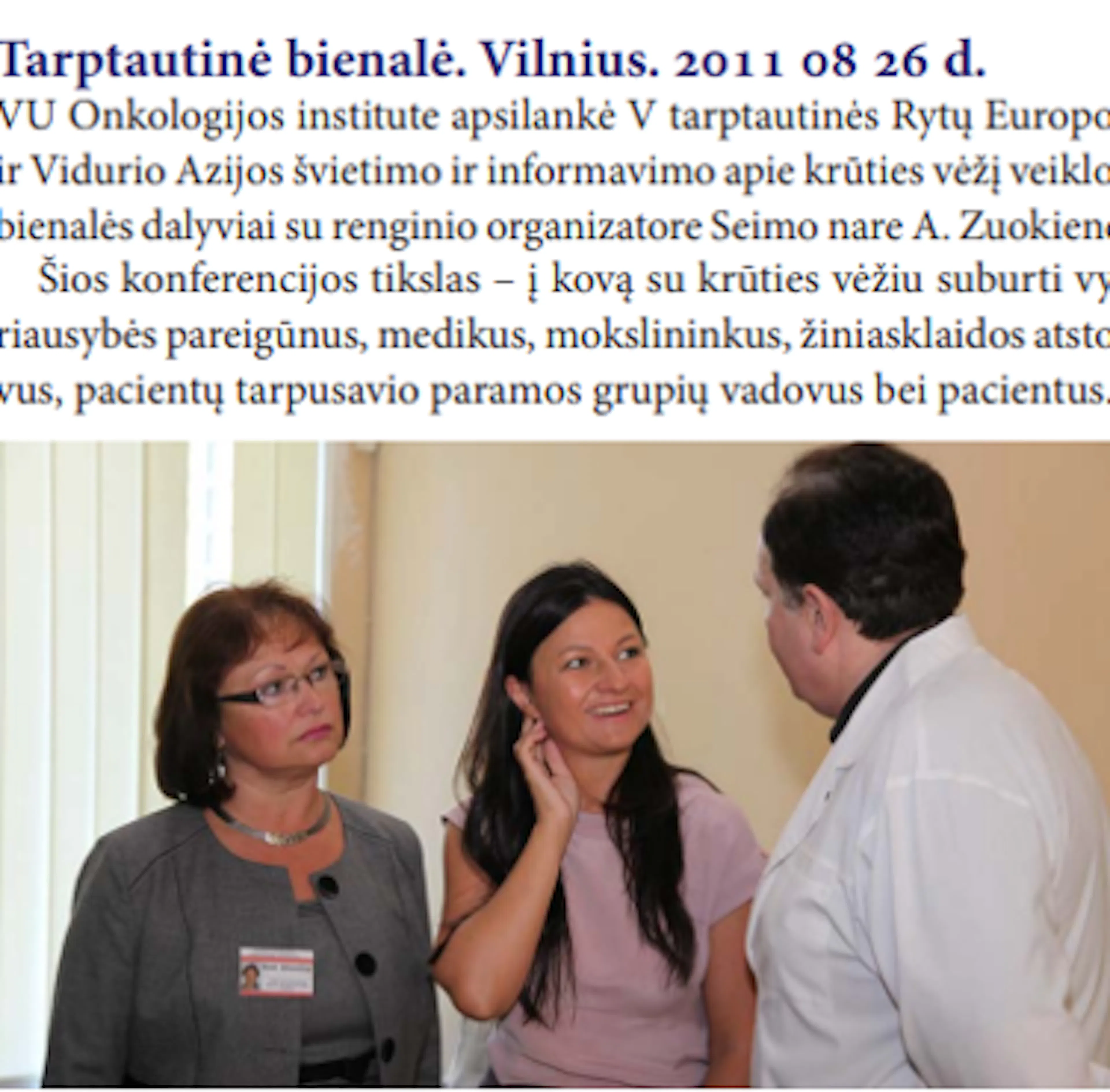 Tarptautinėje krūties vėžio bienalė 2011 m. Vilniuje, vykusioje VU Onkologijos institute.