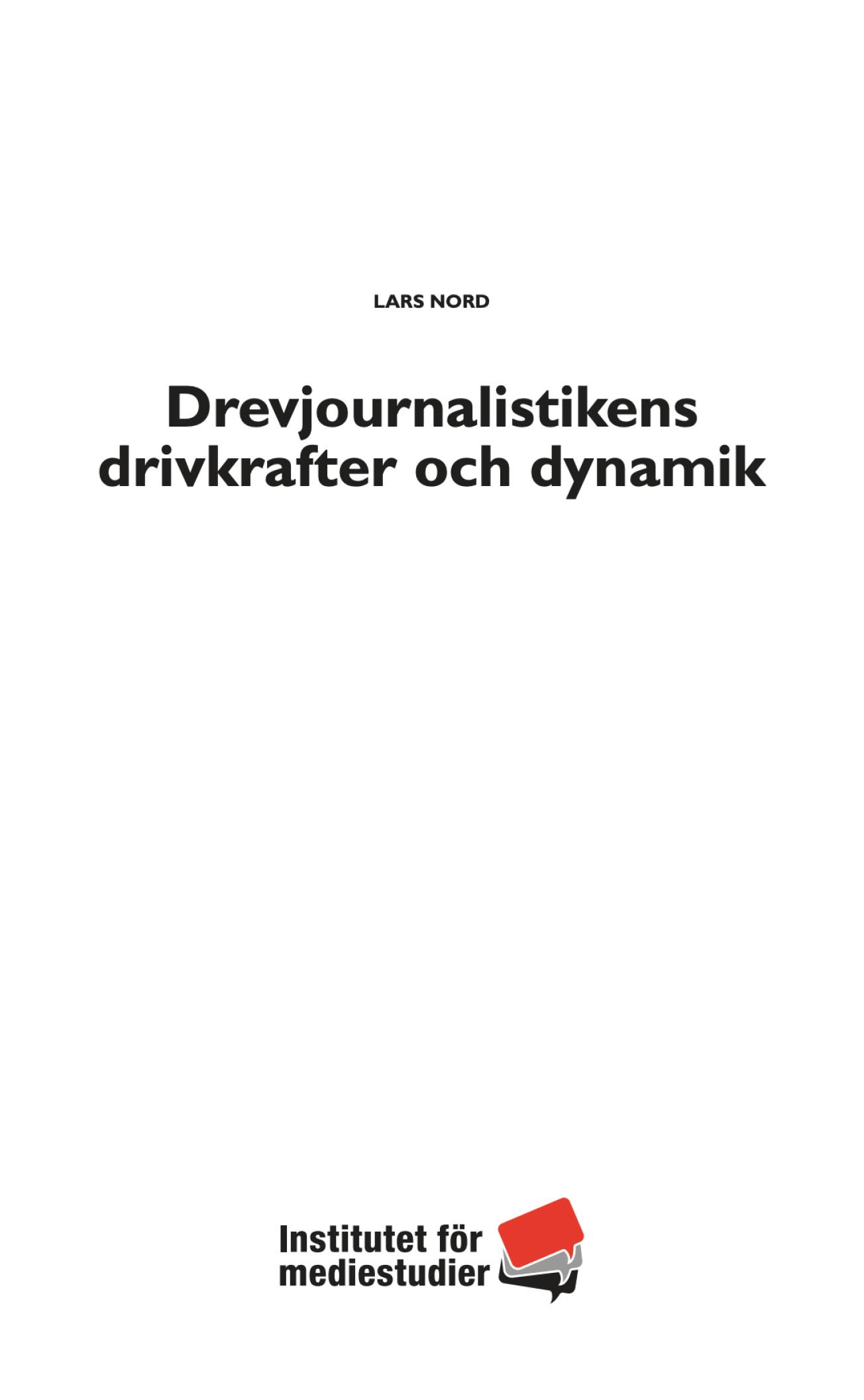 Report: Drevjournalistikens drivkrafter och dynamik cover image