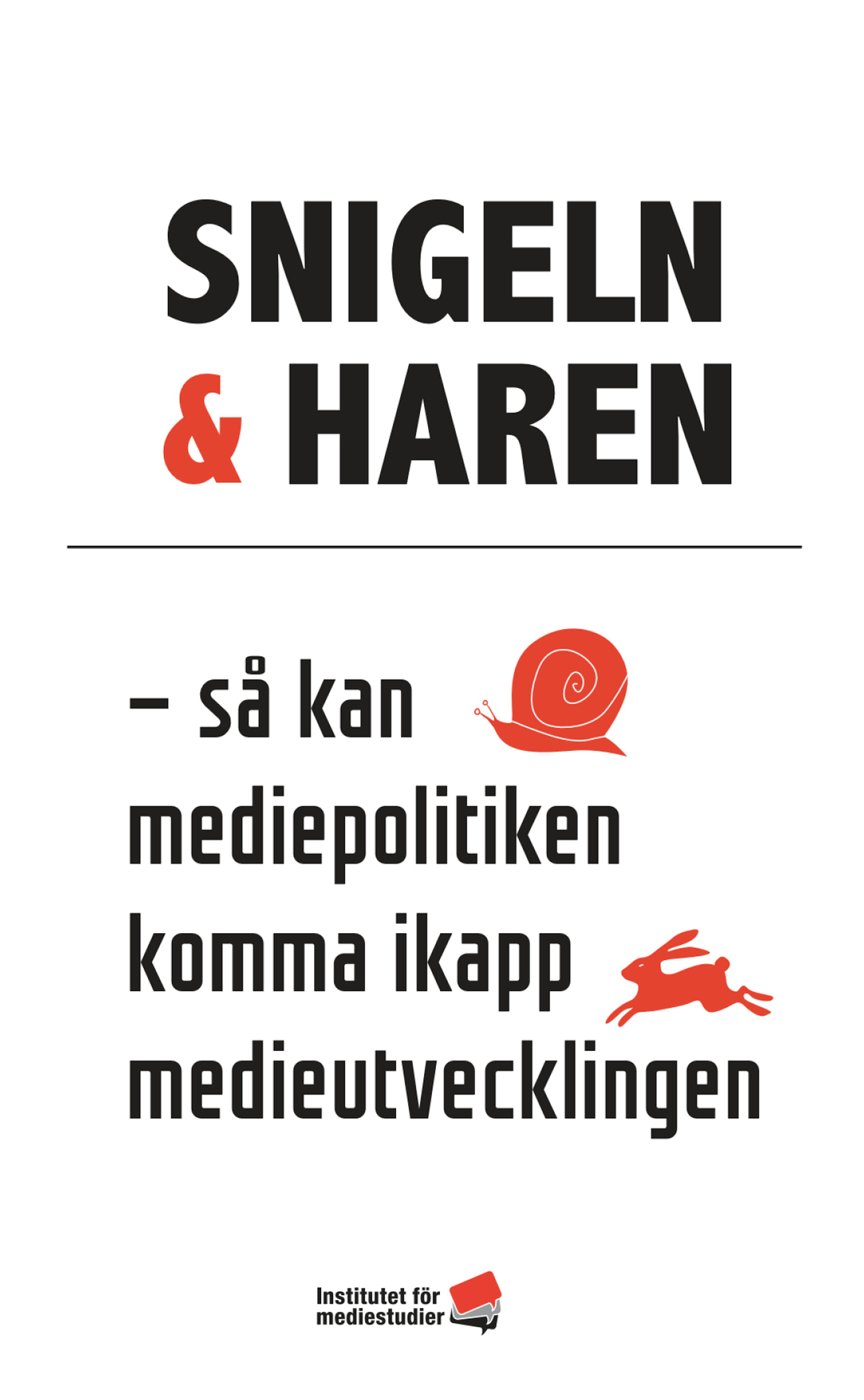 Report: Snigeln och haren cover image