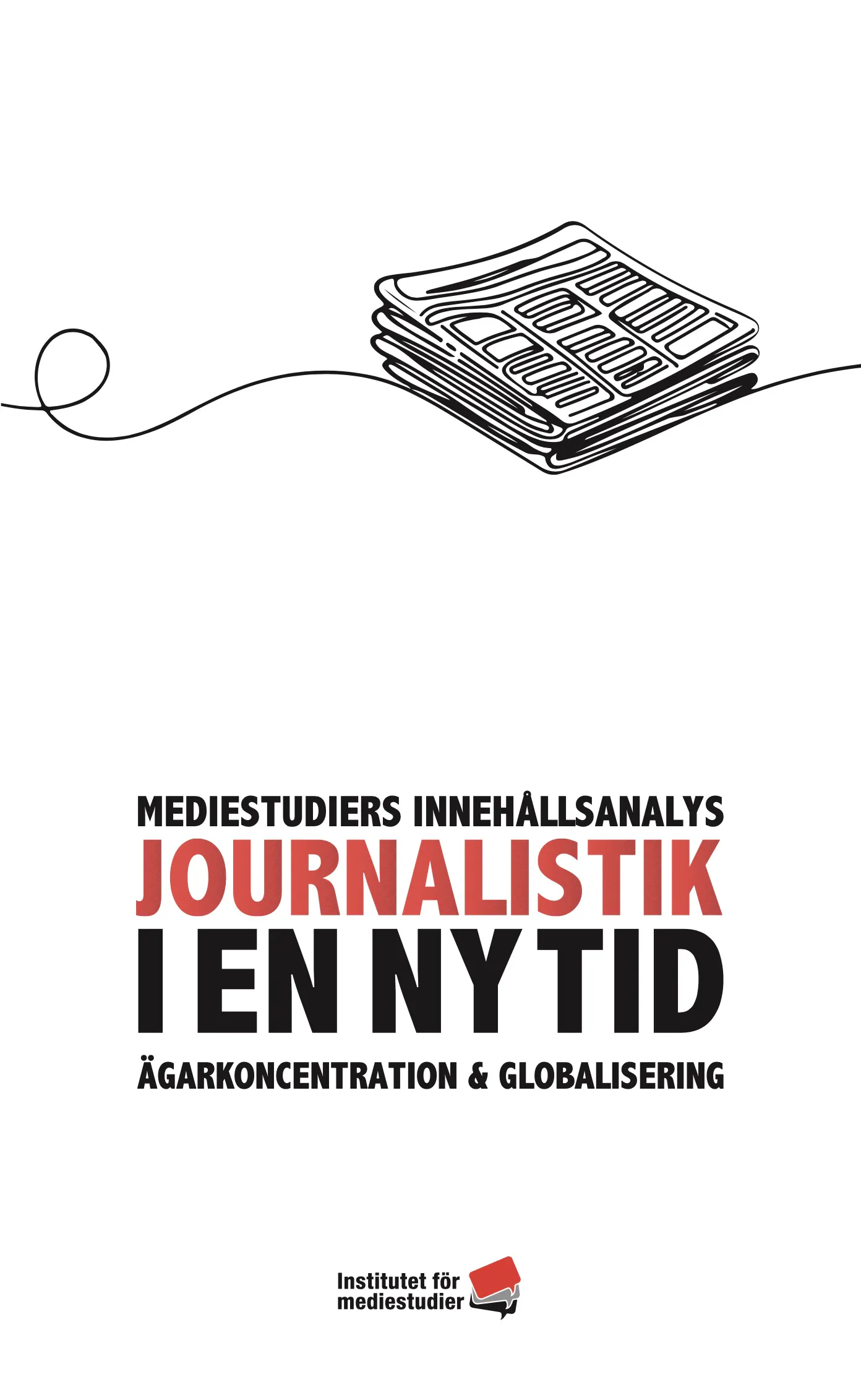 Report: Journalistik i en ny tid cover image Report: Journalistik i en ny tid cover image