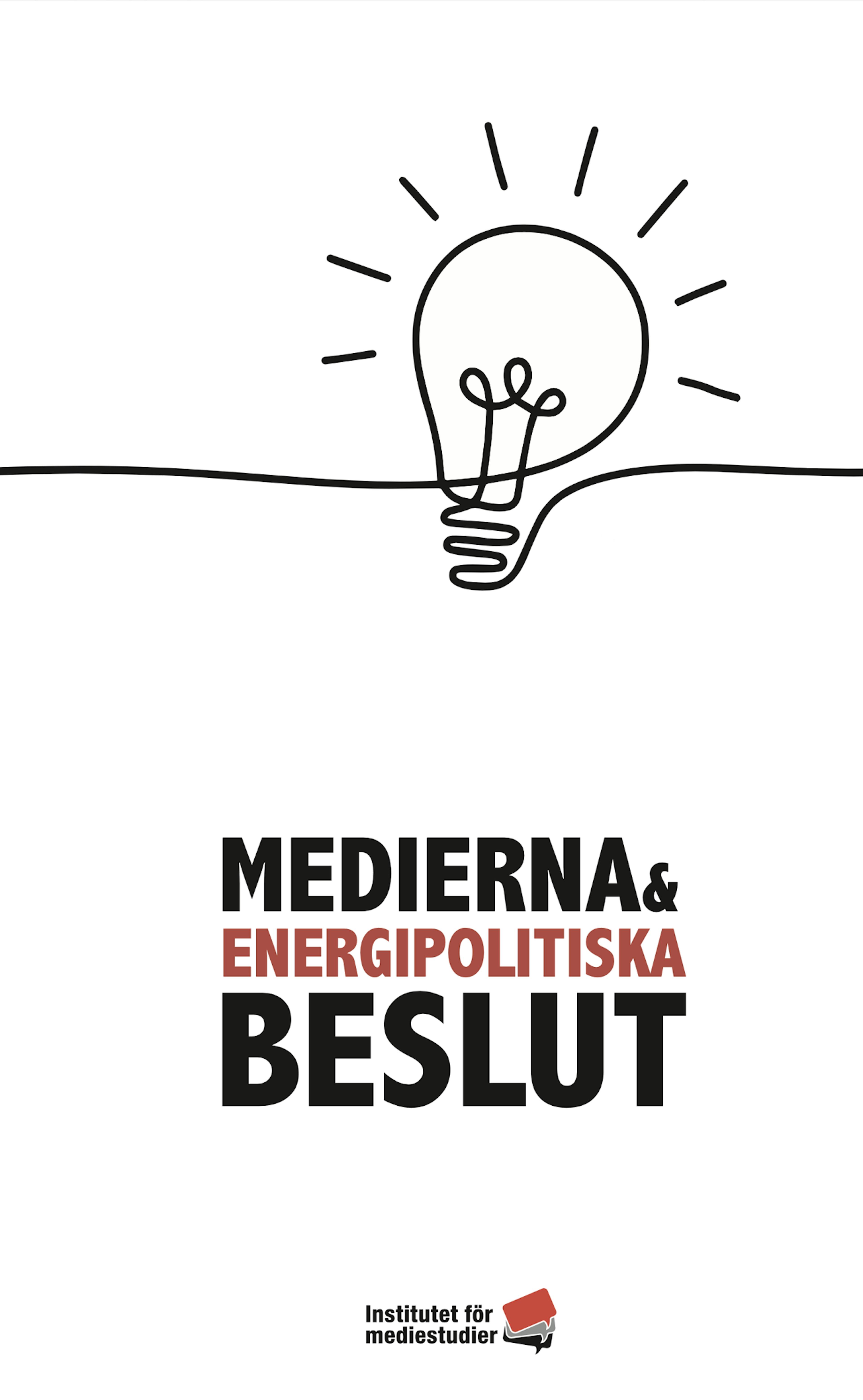 Report: Medierna och energipolitiska beslut cover image