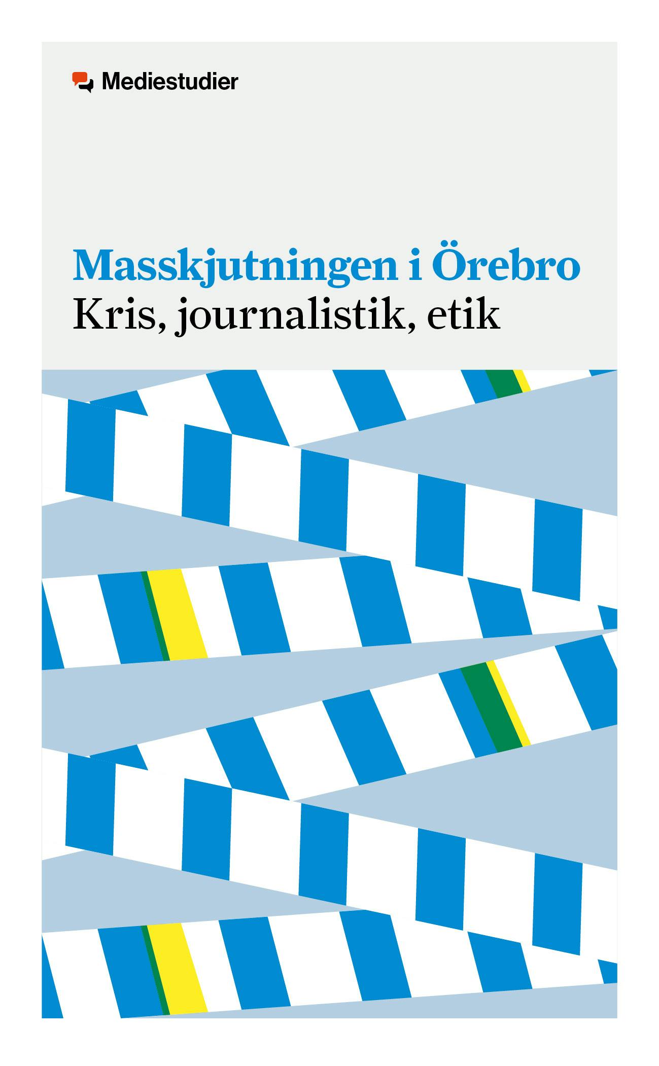 Report: Masskjutningen i Örebro cover image Report: Masskjutningen i Örebro cover image