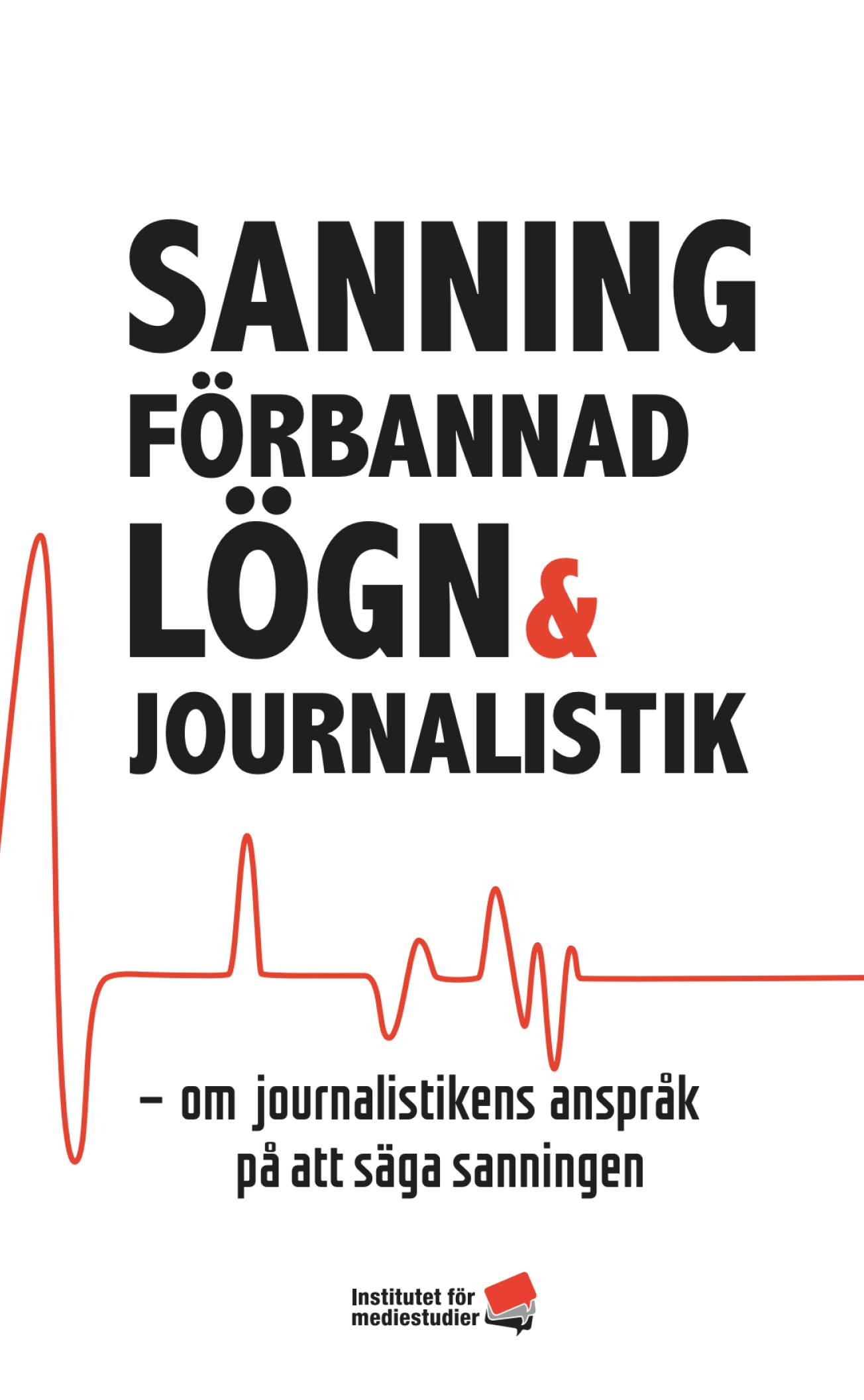 Report: Sanning, förbannad lögn & journalistik cover image