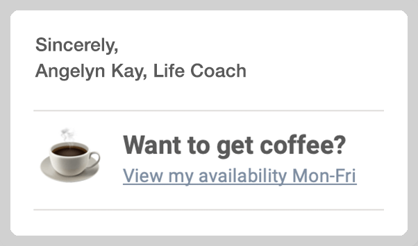 Create a custom email signature that links to your booking page.