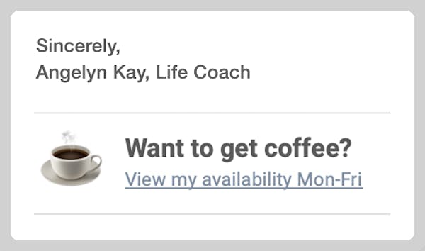 Create a custom email signature that links to your booking page.