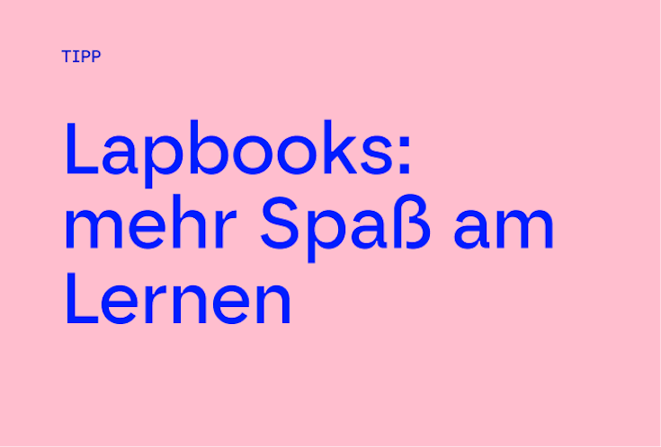 Textgrafik mit dem Titel "Lapbooks: mehr Spaß am Lernen"