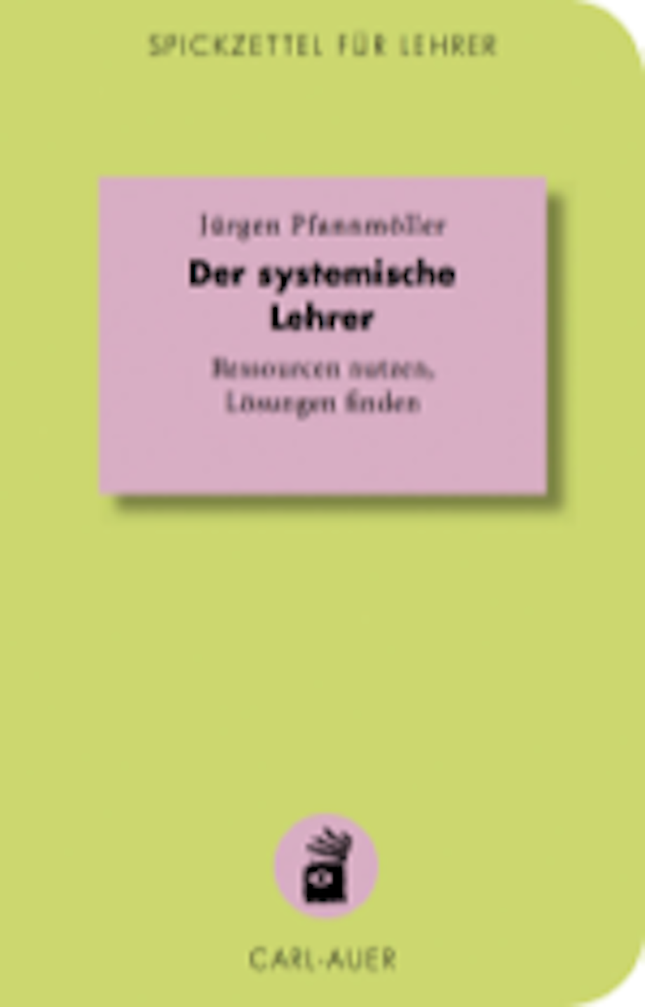 Der systemische Lehrer Buch