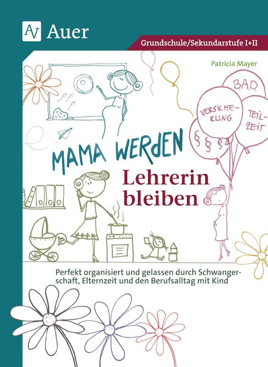 Mama werden – Lehrerin bleiben