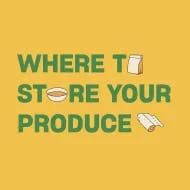 Where to store your produce