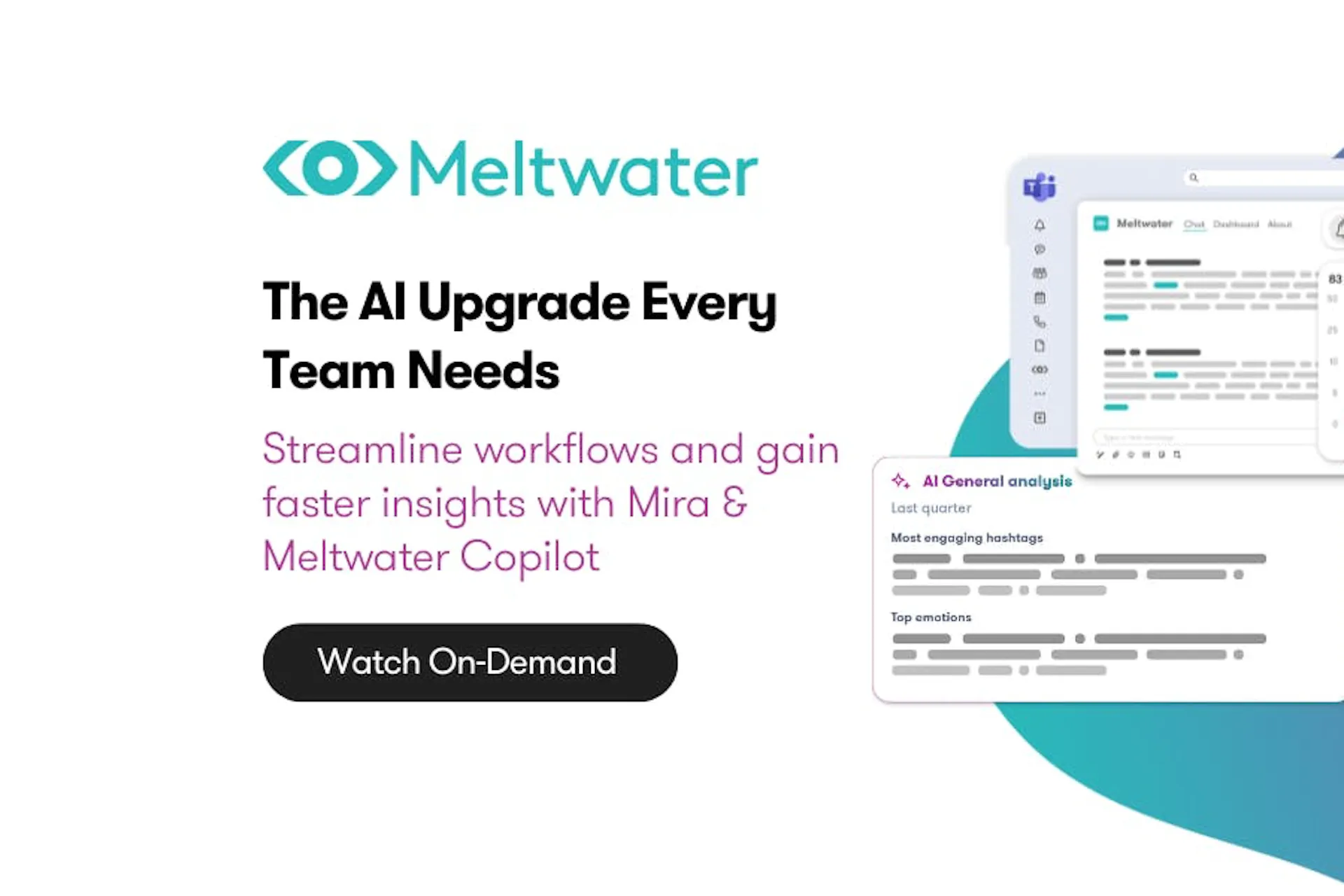 On-Demand Webinar: The AI Upgrade Every Team Needs: Streamline workflows and gain faster insights with Mira & Meltwater Copilot