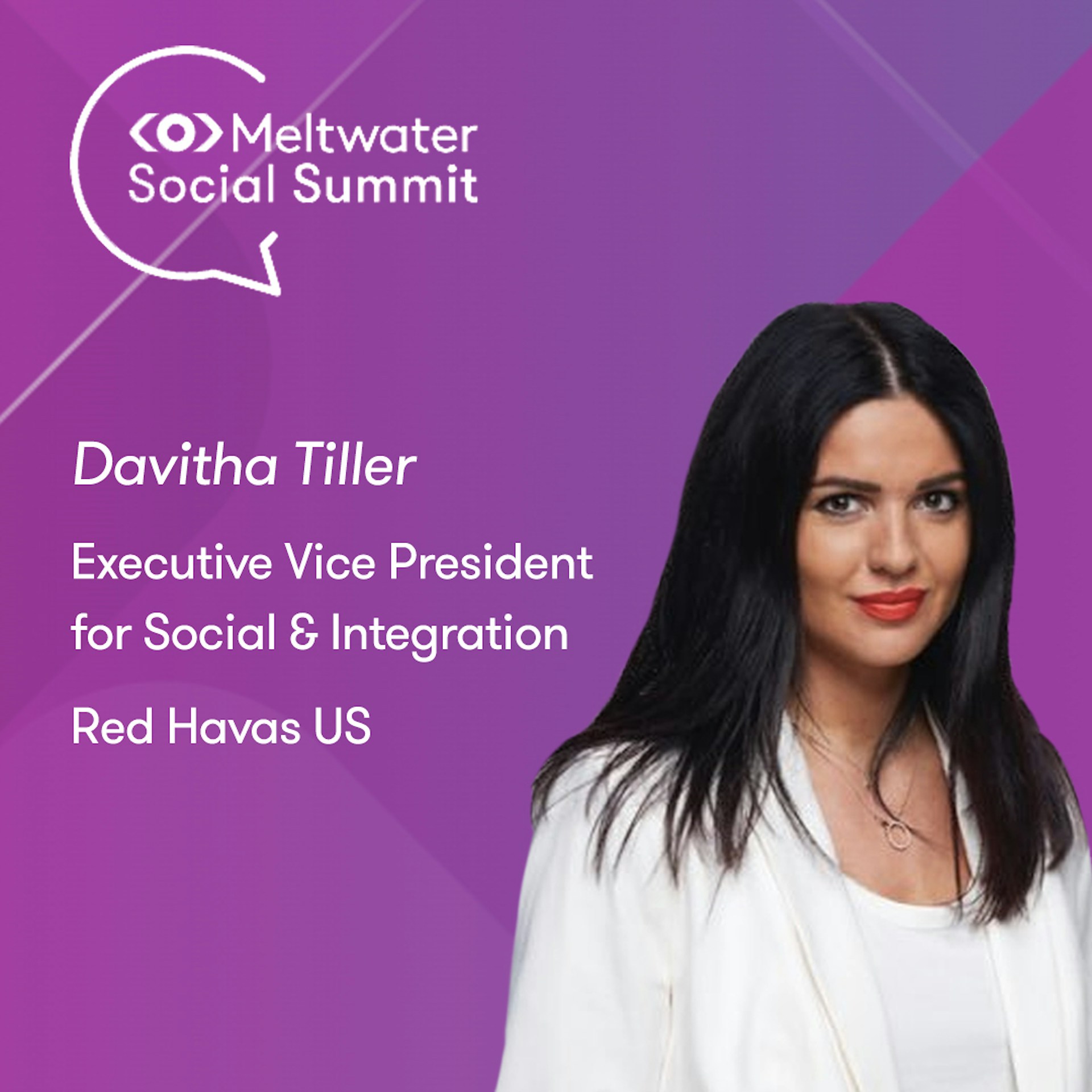 Meltwater Social Summit - Davitha Tiller, Red Havas US