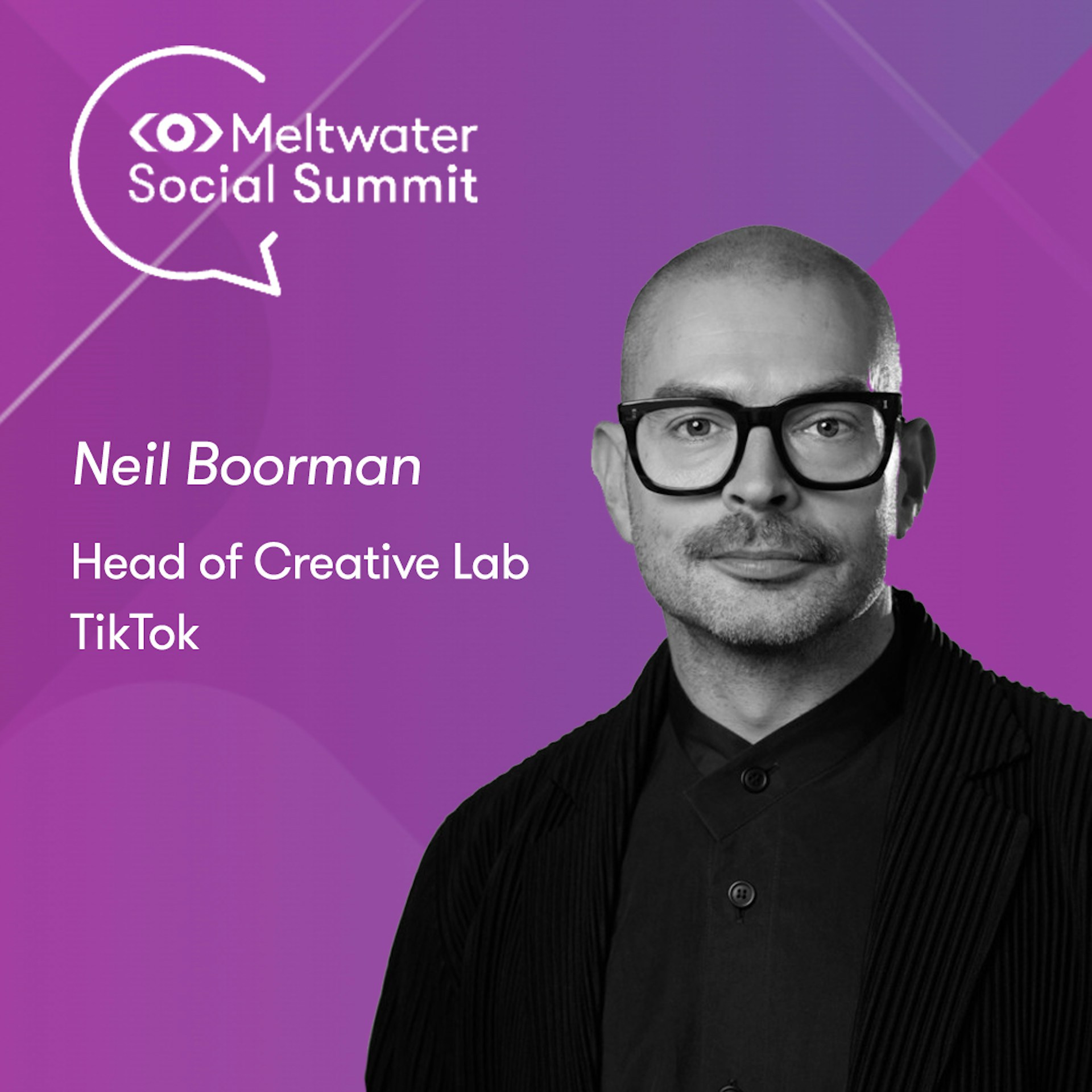 Meltwater Social Summit - Neil Boorman, TikTok