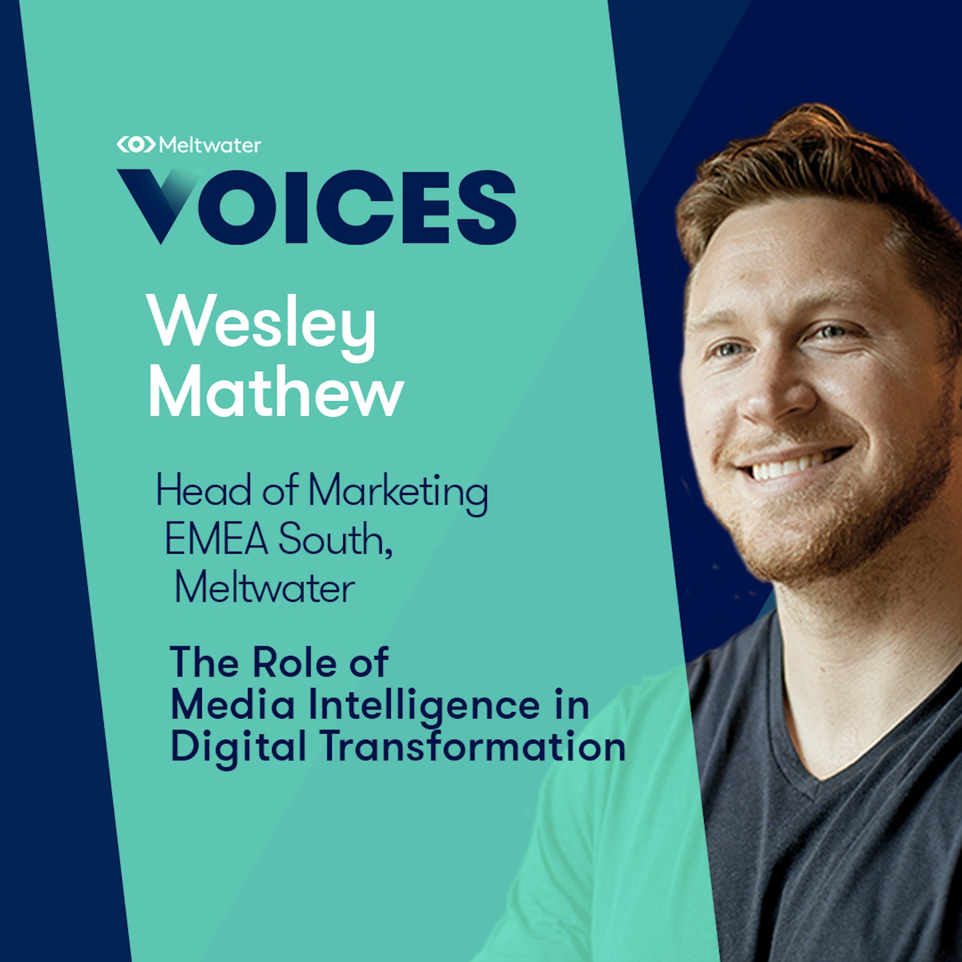 Meltwater Voices - Digital Transformation in Communications and Marketing - Wesley Mathew