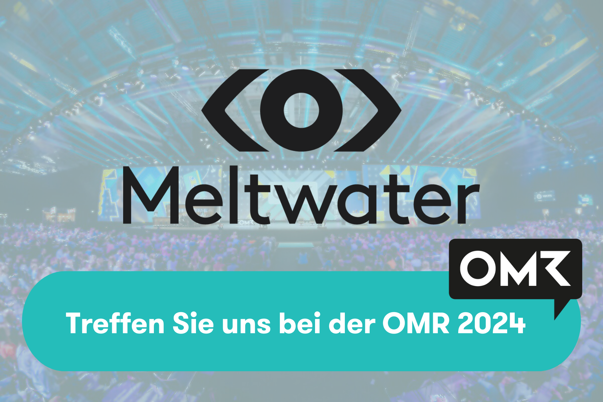 Meltwater und OMR Logo mit der Beschreibung: Treffen Sie uns bei der OMR 2024