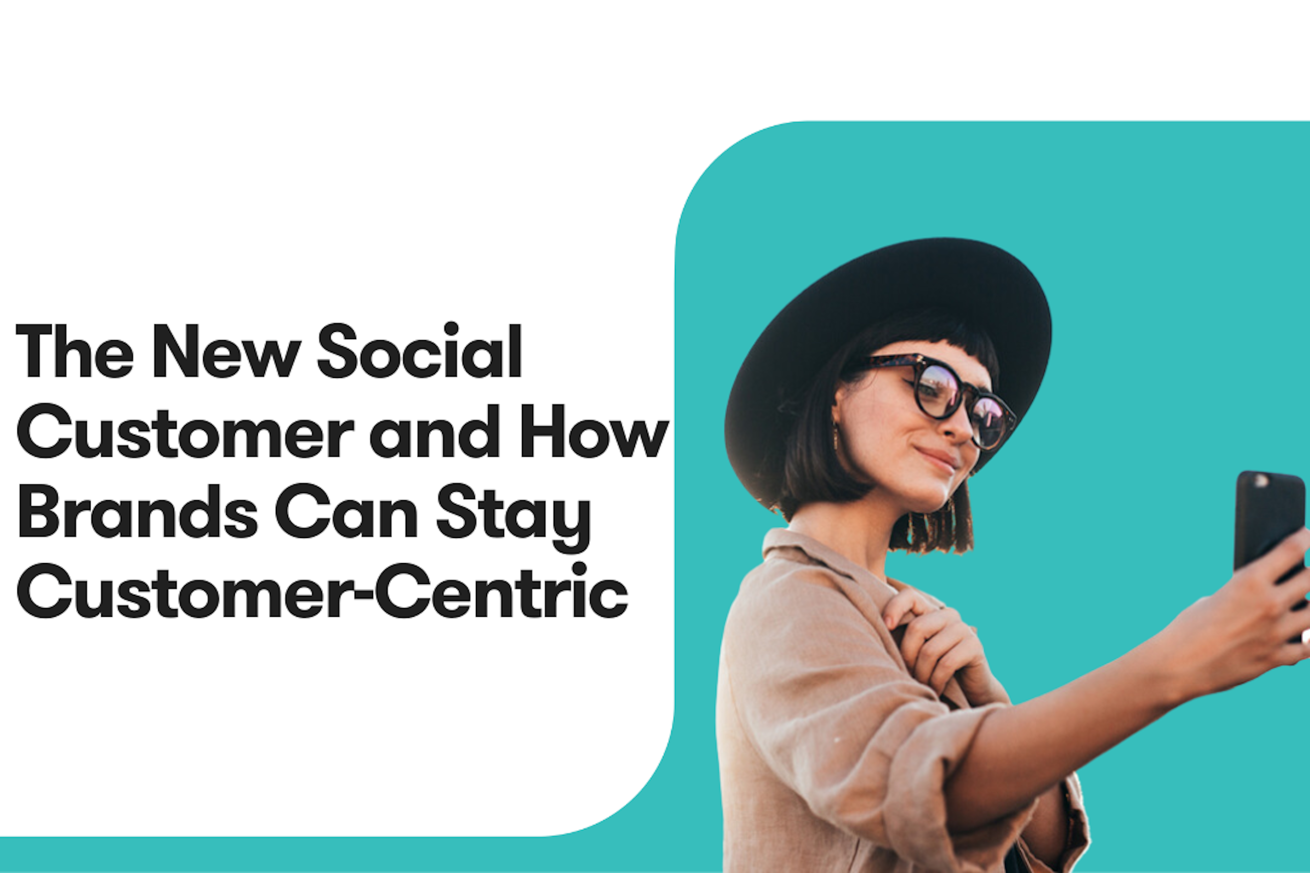 The New Social Customer and How Brands can stay customer-centric