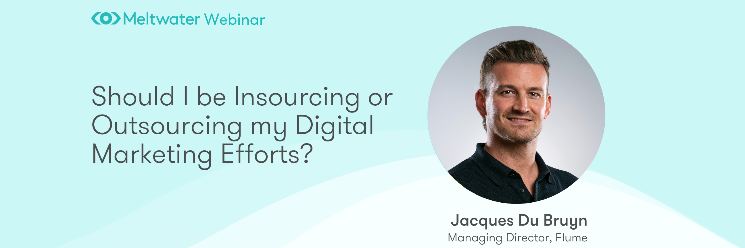 Should I be insourcing or outsourcing my digital marketing efforts?