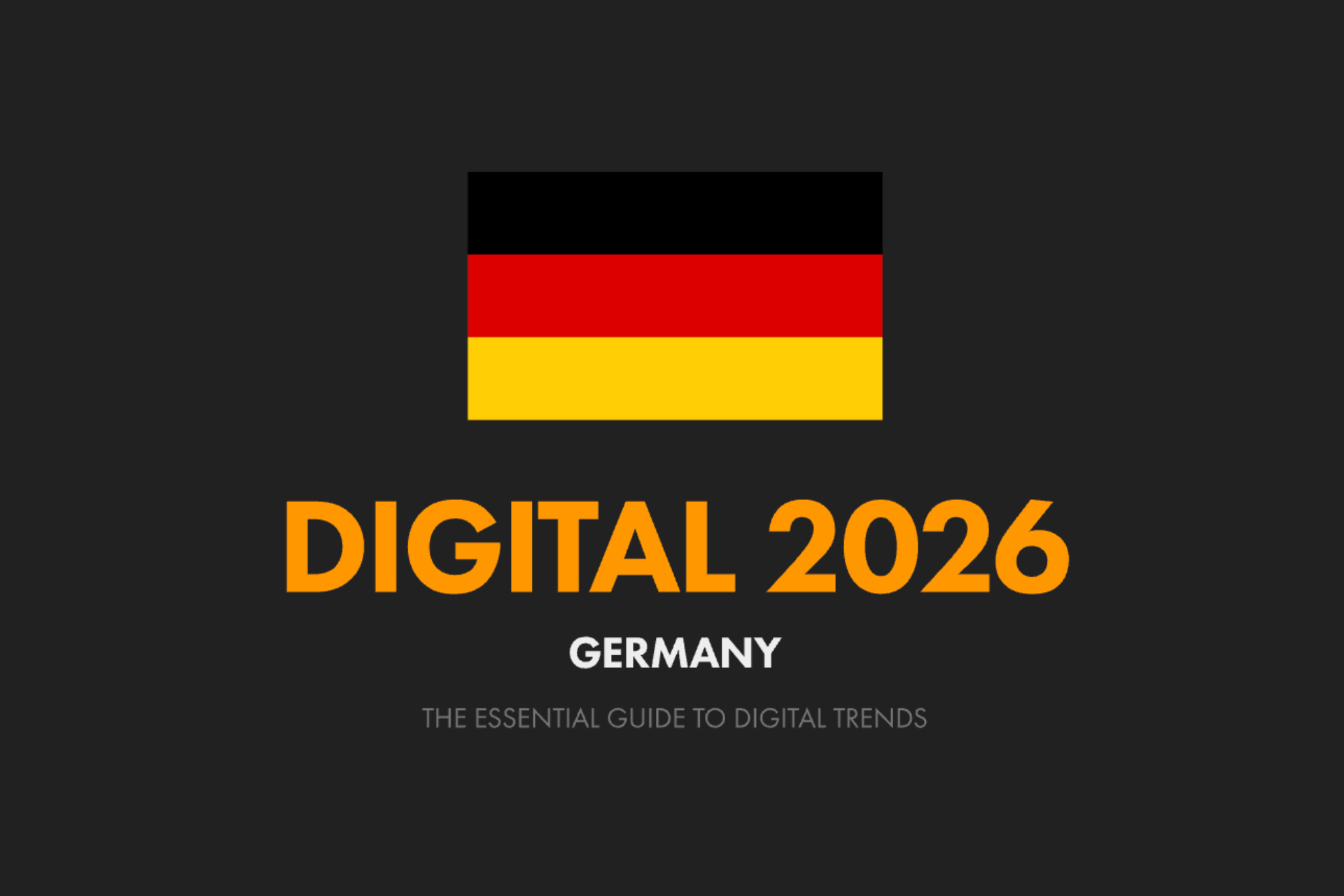 Cover des „Digital 2026 Germany Report“ von Meltwater und We Are Social. Auf schwarzem Hintergrund sind die Deutschland-Flagge und der Titel „Digital 2026 – The Essential Guide to Digital Trends“ zu sehen. Der Report liefert aktuelle Daten und Insights zu digitalen Trends in Deutschland.