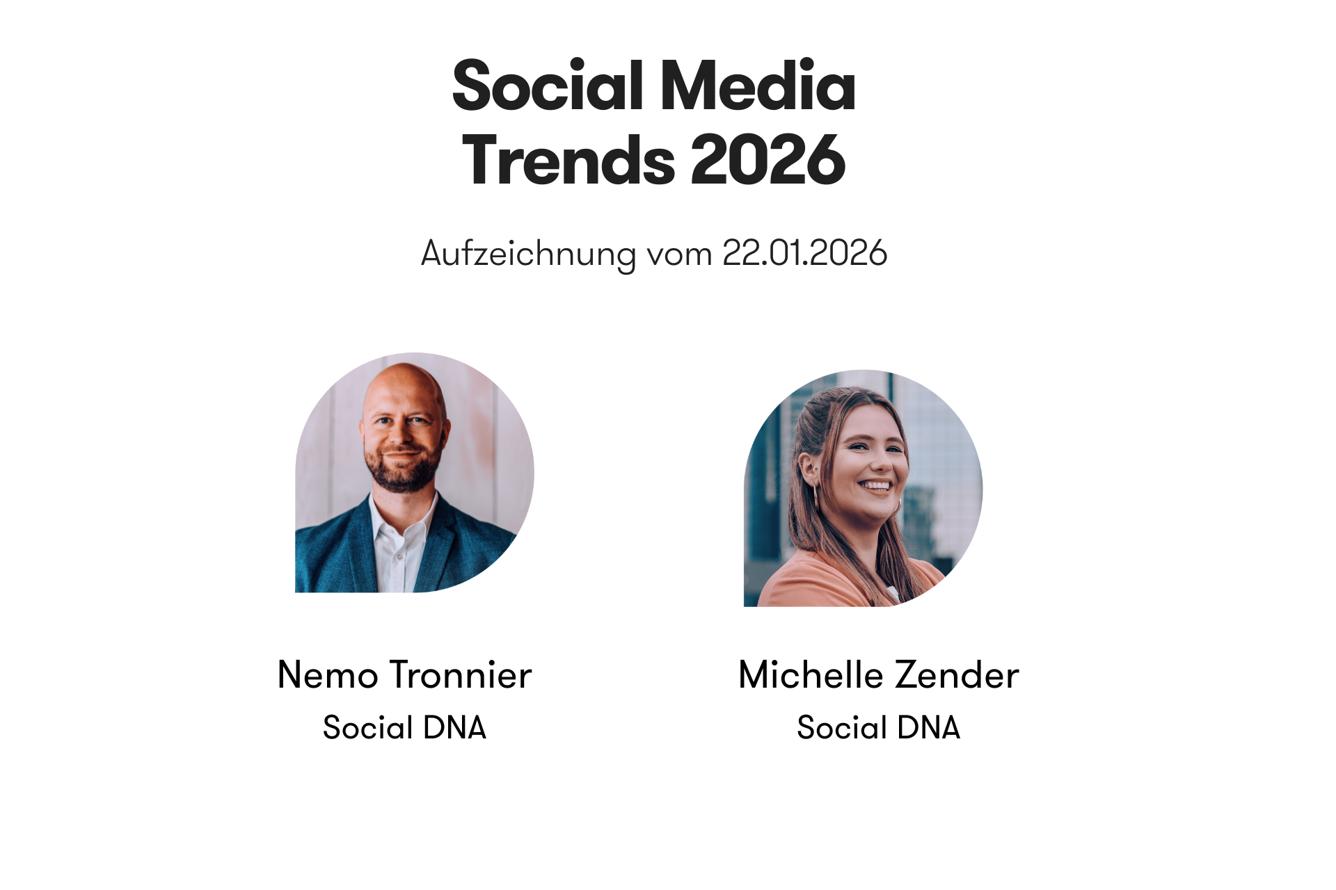 Headergrafik zur On-Demand-Aufzeichnung „Social Media Trends 2026“ vom 22.01.2026. Abgebildet sind die Speaker Nemo Tronnie und Michelle Zender von Social DNA mit Portraitfotos.