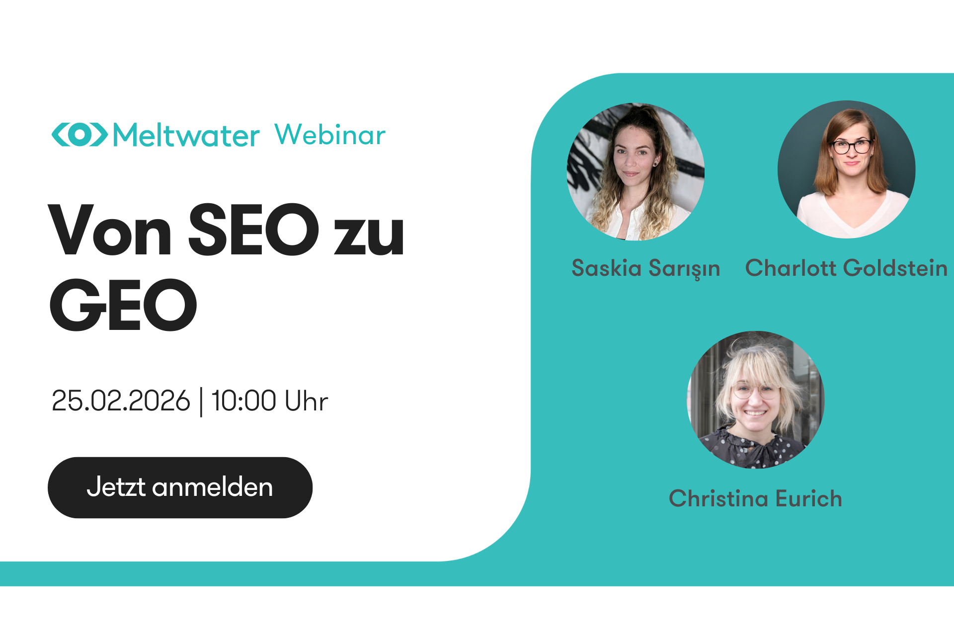 Webinar-Grafik von Meltwater zum Thema „Von SEO zu GEO“ am 25.02.2026 mit den Speakerinnen Saskia Sarışın, Charlott Goldstein und Christina Eurich.