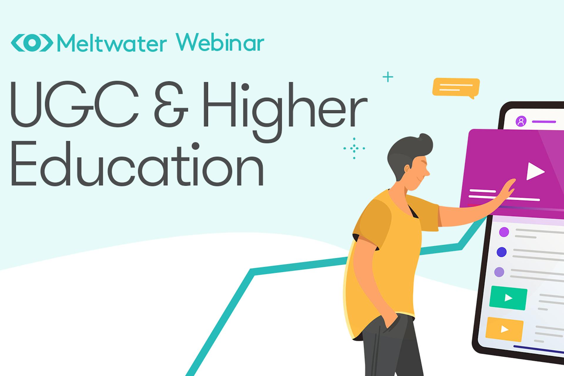 Hero image for the Meltwater Webinar about User Generated Content & Higher Education
