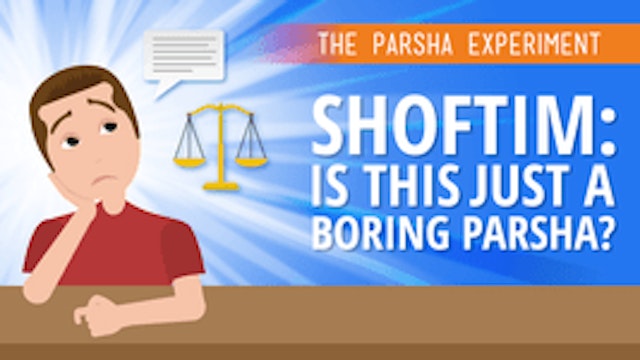 Shoftim: Is This Just A Boring Parsha?