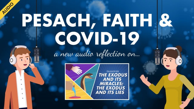 Pesach, Faith and COVID-19