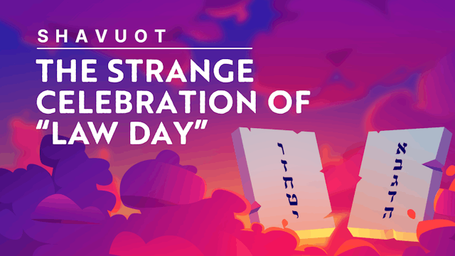 Why Is Shavuot Celebrated