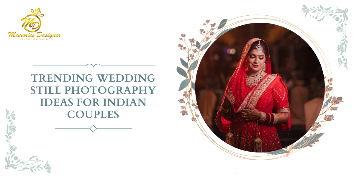 Trending Wedding Still Photography Ideas For Indian Couples [2025] - blog poster