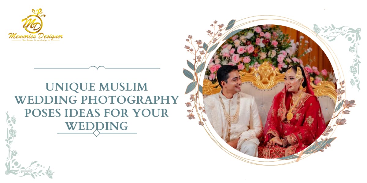 Unique Muslim Wedding Photography Poses Ideas For Your Wedding: Blog Poster