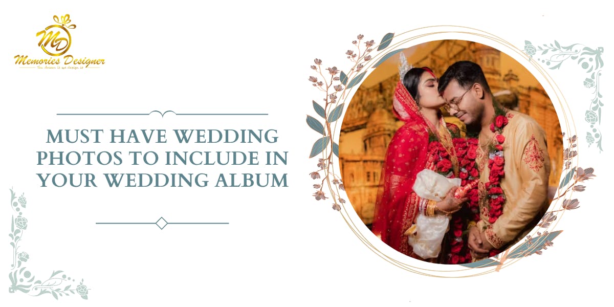 Must Have Wedding Photos to Include in Your Wedding Album: Blog Poster