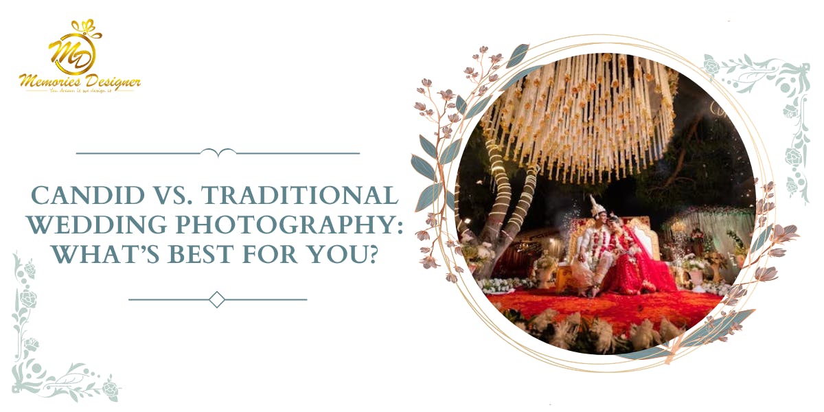 Candid vs. Traditional Wedding Photography What’s Best for You