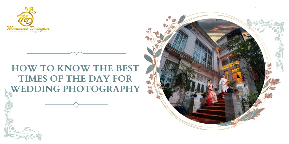 How To Know The Best Times of the Day for Wedding Photography