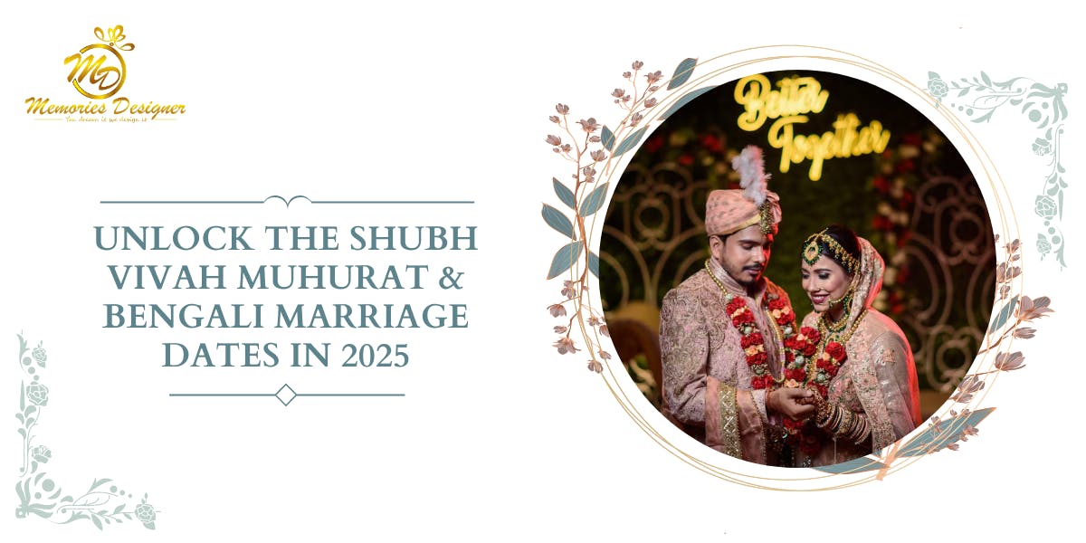 Unlock The Shubh Vivah Muhurat & Bengali Marriage Dates In 2025