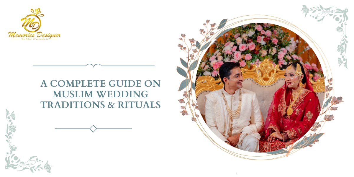 A Complete Guide On Muslim Wedding Traditions & Rituals: Blog Poster
