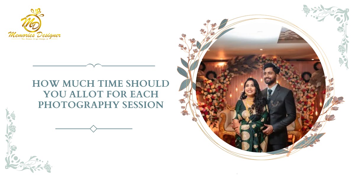 How Much Time Should You Allot for Each Photography Session Blog Poster