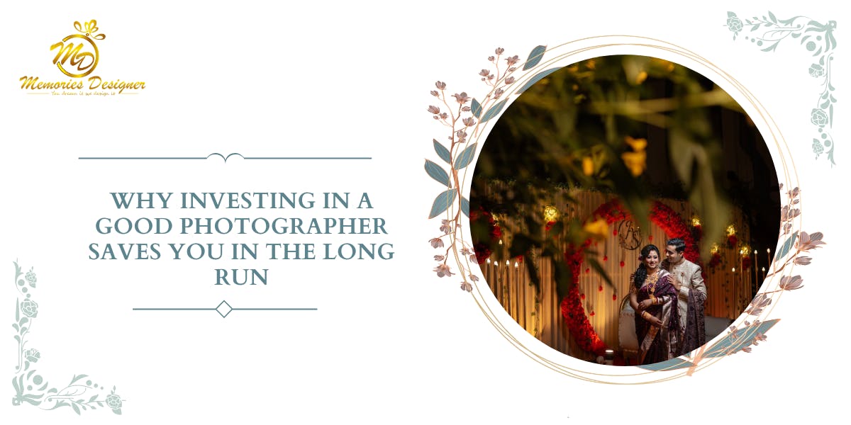 Why Investing in a Good Photographer Saves You in the Long Run Blog Poster