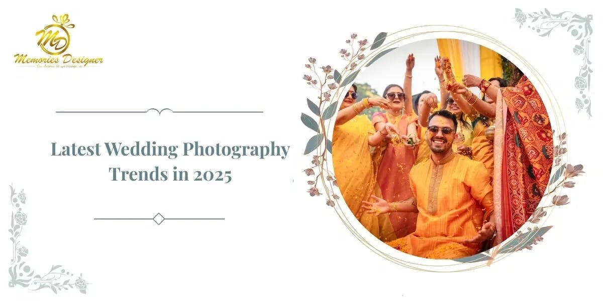 Latest Wedding Photography Trends in 2025 That You Should Know