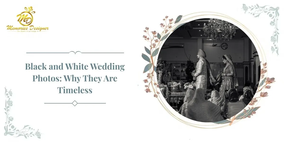 Black and White Wedding Photos: Why They Are Timeless
