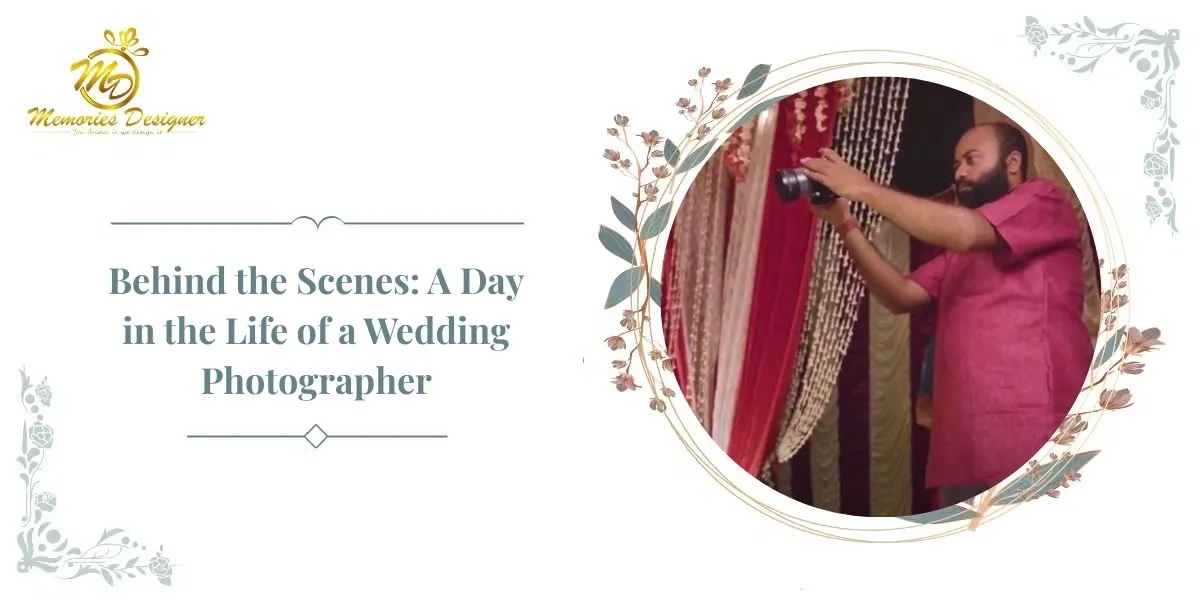 Behind the Scenes: A Day in the Life of a Wedding Photographer: Reality vs Expectations